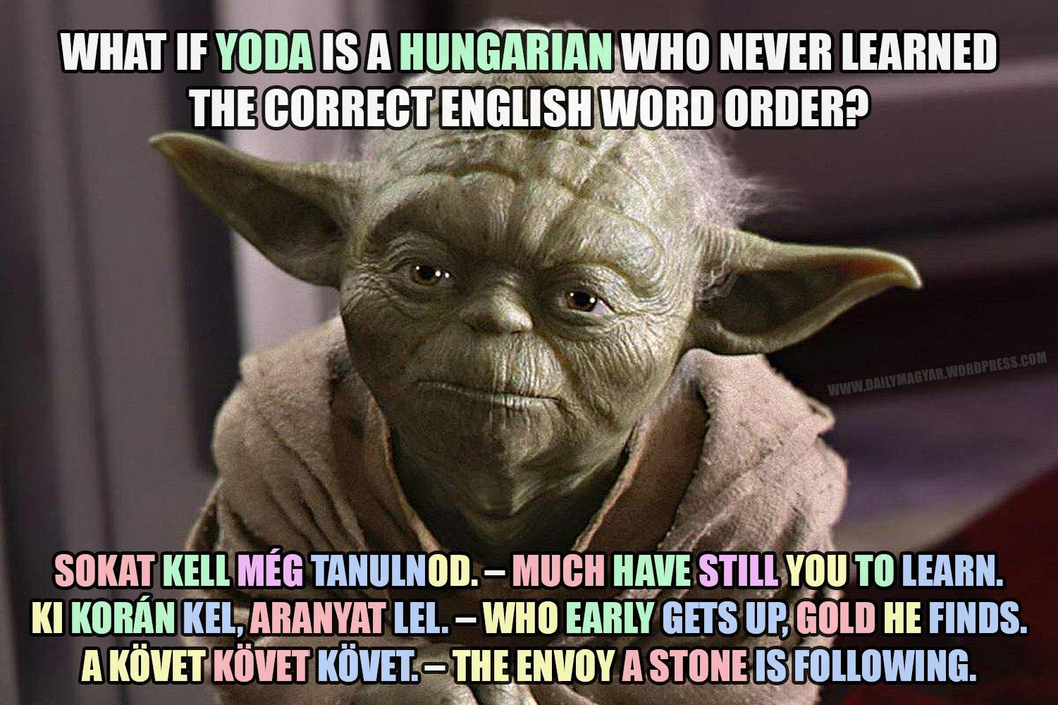 An image describing the theory that Yoda's speech is based on Hungarian word order